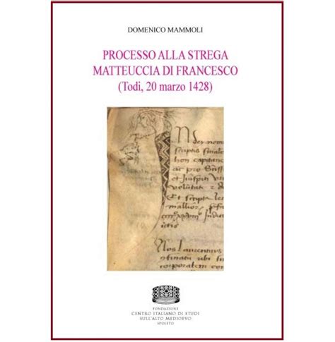 Processo alla strega matteuccia di francesco. - Texte und textgeschichte, bd. 50: der deutsche 'macer': vulgatfassung.