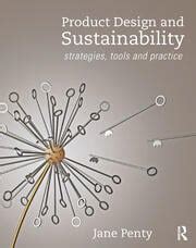 Product Design and Sustainability Strategies, Tools and Practice