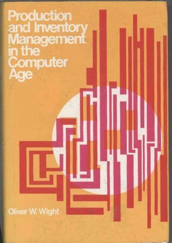 Production And Inventory Management In The Computer Age