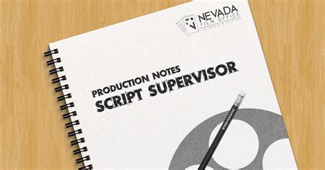Production Notes Script Supervisor Nevada Film Office