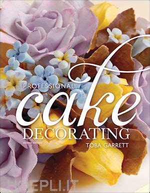 Professional Cake Decorating Second Edition Wiley E Text Reg Card