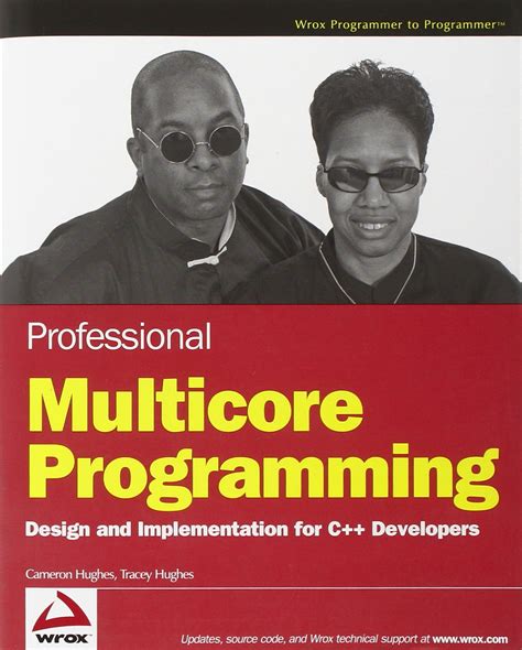 Professional Multicore Programming Design And Implementation For C Developers