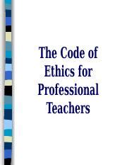 Professional ethics of teachers ppt.  Teachers are duly licensed Code Ethics for Profess...