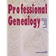 Professional genealogy a manual for researchers writers editors lecturers and librarians. - En recuerdo de jorge pacheco matte..