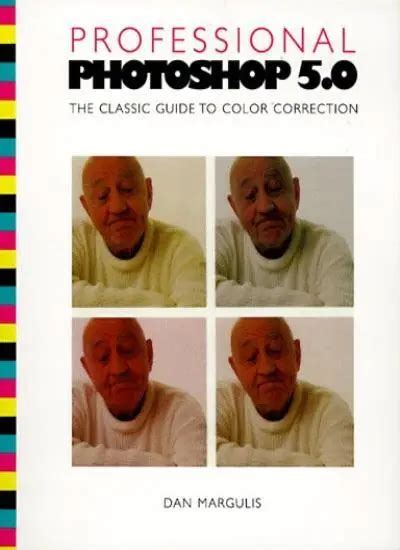Professional photoshop 5 the classic guide to color correction. - Last minute per lucidare con audio cd a insegnare te stesso alle guide linguistiche.