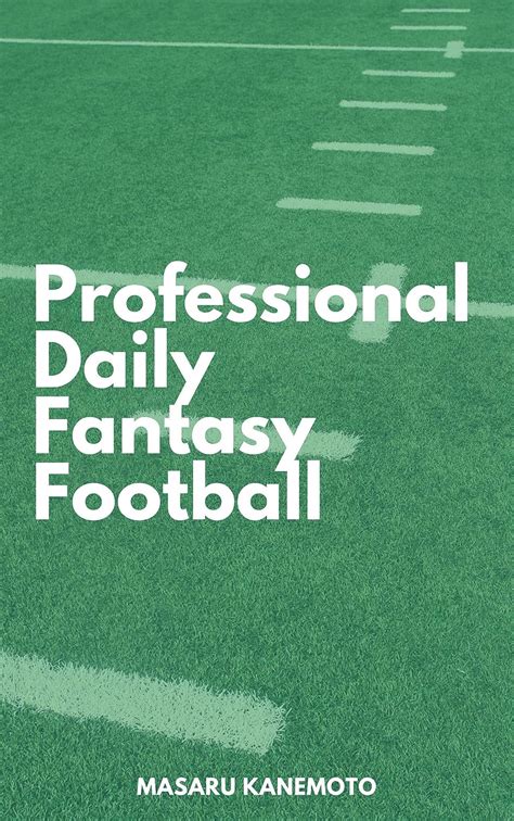 Read Online Professional Daily Fantasy Football By Masaru Kanemoto