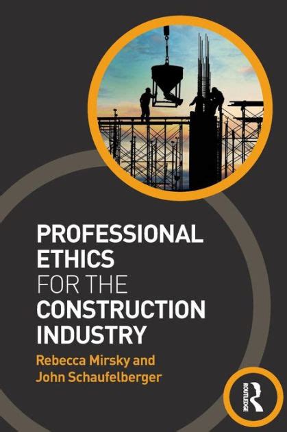 Full Download Professional Ethics For The Construction Industry By Rebecca Mirsky
