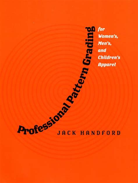 Read Online Professional Pattern Grading For Womens Mens And Childrens Apparel By Jack Handford
