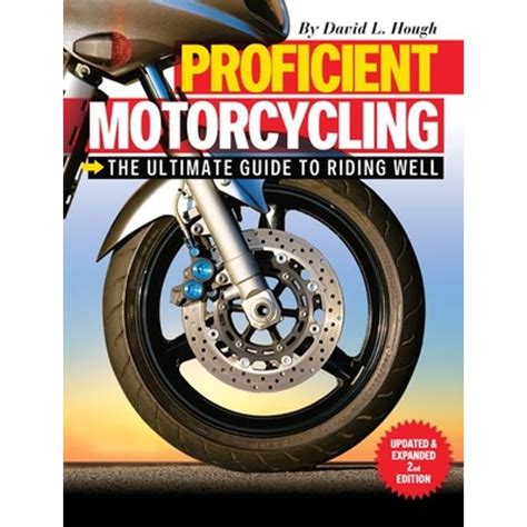 Full Download Proficient Motorcycling The Ultimate Guide To Riding Well By David L Hough