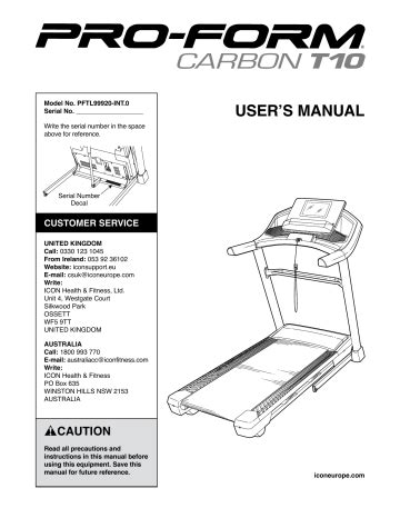 Pro-Form CARBON T10 Treadmill: Frequently-viewed manuals. You can examine Pro-Form CARBON T10 Manuals and User Guides in PDF. View online or download 2 Manuals for Pro-Form CARBON T10. Besides, it’s possible to examine each page of the guide singly by using the scroll bar.. 