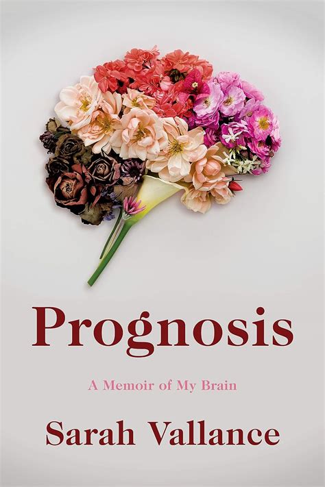 Full Download Prognosis A Memoir Of My Brain By Sarah Vallance