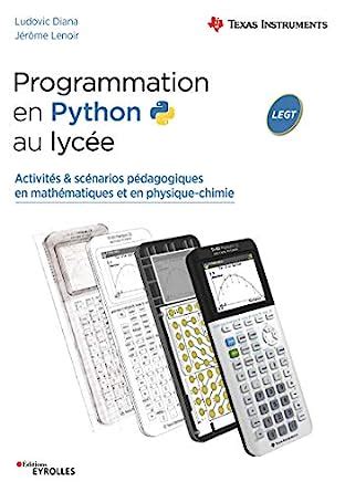 Programmation en Python au lycée. Activités & scénarios pédagogiques en mathématiques et en physique-chimie