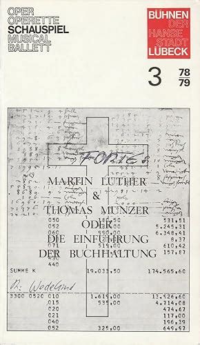 Programmheft zu: Martin Luther & Thomas Münzer oder Die Einführung der Buchhaltung. Inszenierung: Hansjörg Utzerath. Bühnenbild: Bert Kistner. Kostüme: Ioana Gardescu. Musikalische Einrichtung: Gü ...
