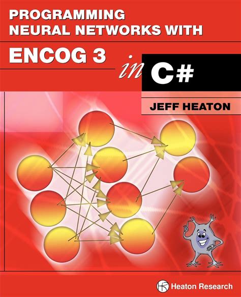 Programming Neural Networks With Encog3