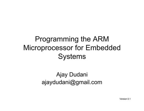 Programming The Arm Microprocessor For Embedded Systems