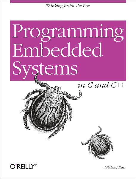 Download Programming Embedded Systems In C And C By Michael Barr
