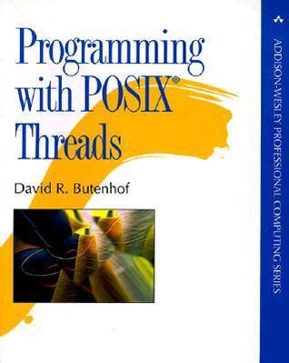 Full Download Programming With Posix Threads By David R Butenhof