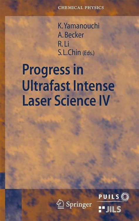 Progress In Ultrafast Intense Laser Science Vol 4