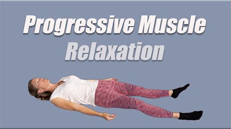 Progressive muscle relaxation you tube. Things To Know About Progressive muscle relaxation you tube. 
