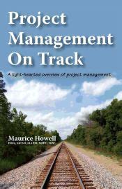 Project Management On Track A Light Hearted Overview Of Project Management