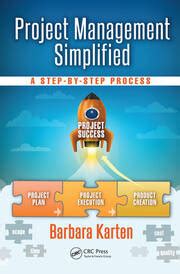 Project Management Simplified A Step By Step Proc