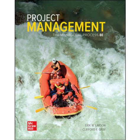Project management the managerial process. Jan 1, 2021 · Larson and gray is a good text which introduces us to project management. It has a bias with the PMBOK system, and could include some mention of the Prince 2 system. Overall however it cover all of the areas of project management well and with enough examples to transfer the academic knowledge to the real world. 
