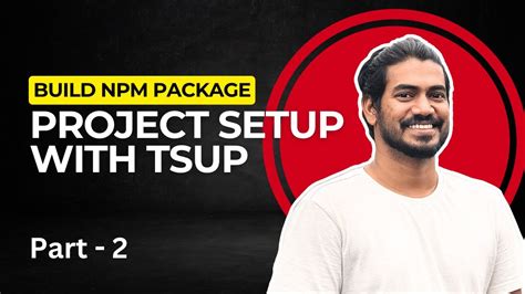 Project setup with tsup Build & Release NPM package Part 2 YouTube