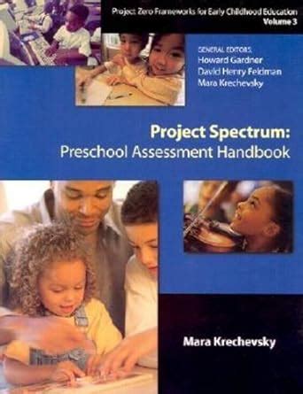 Project spectrum preschool assessment handbook project zero frameworks for early childhood education vol 3. - The practice of creative writing a guide for students 2nd edition.