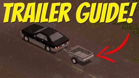 How to Attach Trailer in Project Zomboid. First, let’s find yourself a vehicle to attach a trailer to. 1. Find a Vehicle. There are many available vehicles in Project Zomboid, each with different weights, power engines, seats, doors, and total storage. Vehicles are divided into three types: Standard, Heavy-duty, and Sports.. 