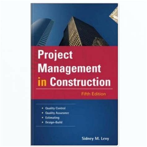 Read Project Management In Construction Seventh Edition By Sidney Levy