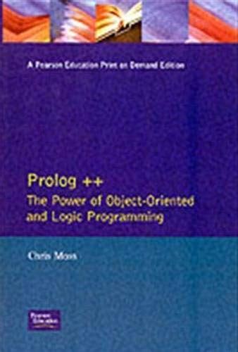 Read Online Prolog The Power Of Object Oriented And Logic Programming By Chris Moss