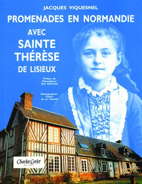 Promenades en normandie avec sainte thérèse de lisieux. - Beiträge zu kunst und kunstgeschichte um 1900.