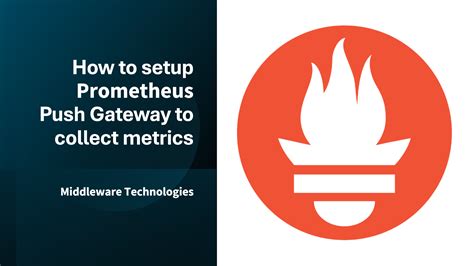 Prometheus pushgateway tutorial. metrics.  The Prometheus Pushgateway allows you to push time s...