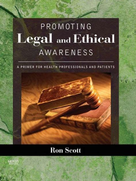 Read Online Promoting Legal And Ethical Awareness A Primer For Health Professionals And Patients By Ronald W Scott
