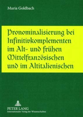 Pronominalisierung bei infinitivkomplementen im alt  und frühen mittelfranzösischen und im altitalienischen. - Atlas lingüistico y etnografico de aragon.