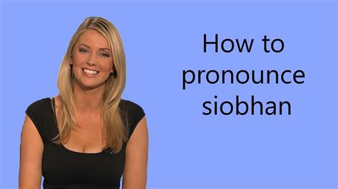 Pronounce siobhan. Things To Know About Pronounce siobhan. 
