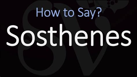 How to properly pronounce sosthenes? sosthenes Pronu