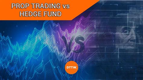 One major difference between prop trading and hedge funds is the source of funds. Prop trading firms use the company’s own money to trade, while hedge funds pool money from investors.