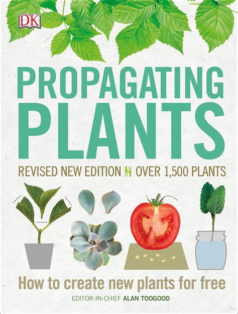 Read Online Propagating Plants How To Create New Plants For Free By Alan Toogood