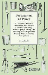 Propagation of plants a complete guide for professional and amateur growers of plants by seeds layers grafting. - Hope and healing a caregivers guide to helping young children affected by trauma the zero to three early care library.