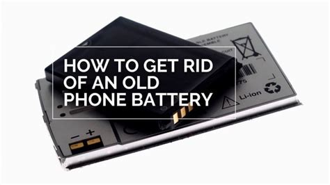 Proper Disposal of Old Phone Batteries: Tips and Options