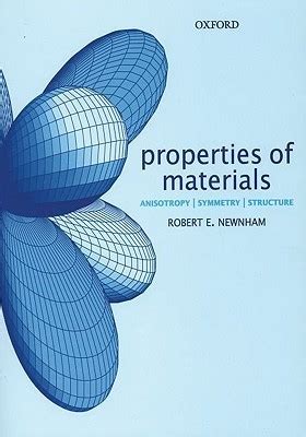 Full Download Properties Of Materials Anisotropy Symmetry Structure By Robert E Newnham