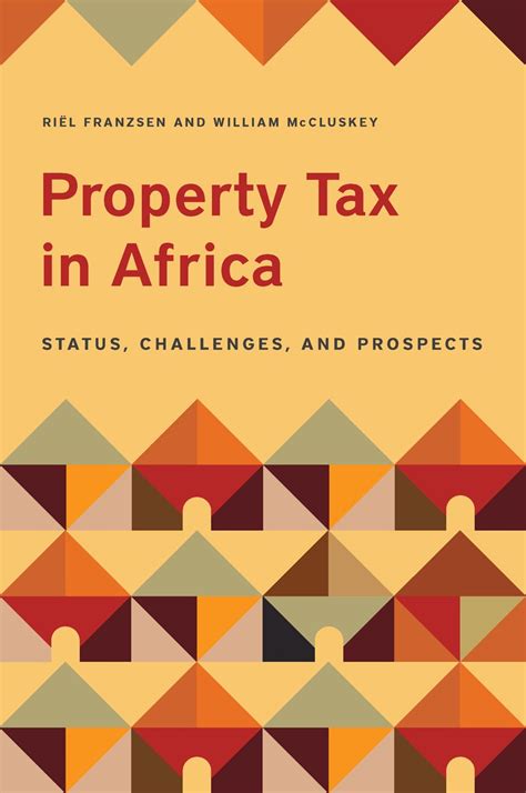 Read Property Tax In Africa Status Challenges And Prospects By R C D Franzsen