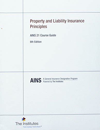 Read Online Property And Liability Insurance Principles Ains 21 Course Guide Ains 21 The Institutes By The Institutes