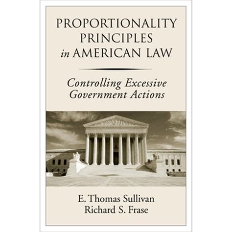 Proportionality Principles In American Law Controlling Excessive Government Actions
