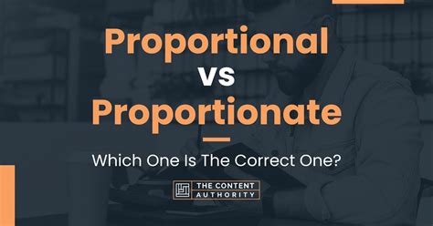 Proportionate vs Proportional: Elevating Your Writing with Precision