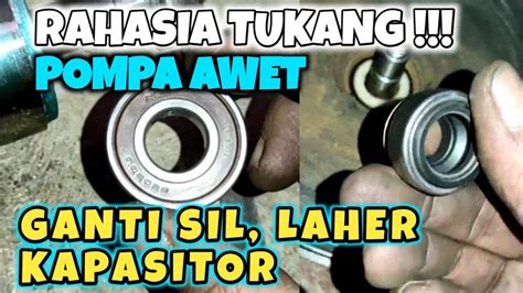 Proses Mengganti Bearing / Laher Pompa Air (oleh …