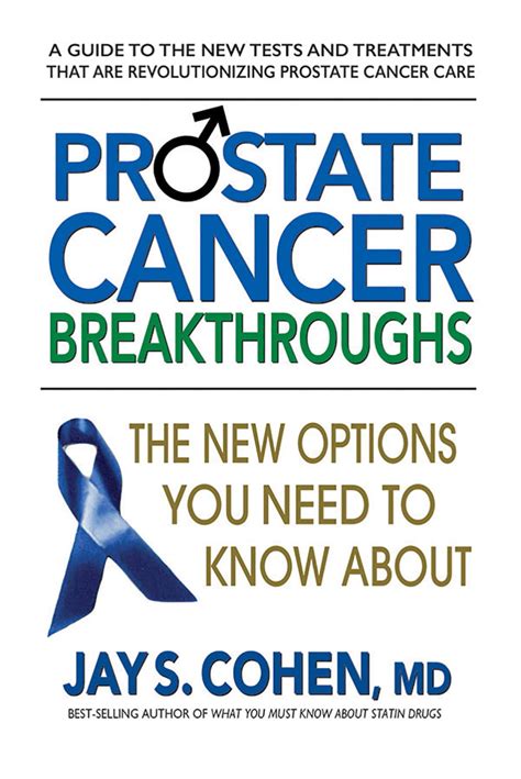 Read Online Prostate Cancer Breakthroughs The New Options You Need To Know About By Jay S Cohen