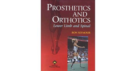Full Download Prosthetics And Orthotics Lower Limb And Spinal By Ron Seymour
