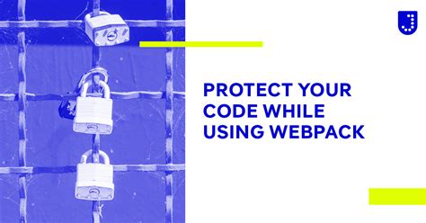 Protect Your Code While Using Webpack Jscrambler Blog